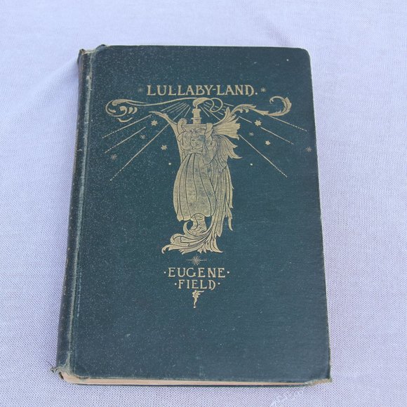 Other - Antique 1897 Lullaby-Land Eugene Field Hardcover Book